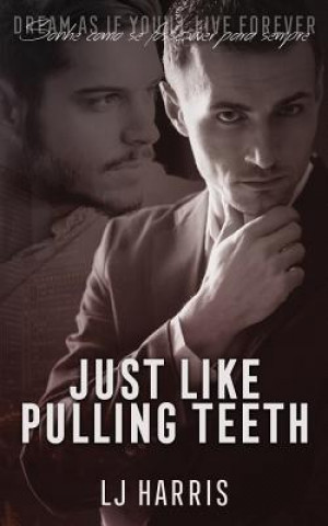 Knjiga Just Like Pulling Teeth L J Harris