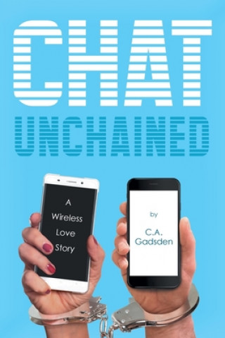 Knjiga Chat Unchained C. a. Gadsden