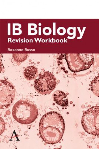 Kniha IB Biology Revision Workbook Roxanne Russo Russo