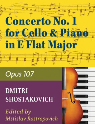 Knjiga Concerto No. 1, Op. 107 By Dmitri Shostakovich. Edited By Rostropovich. For Cello and Piano Accompaniment. 20th Century. Difficulty 