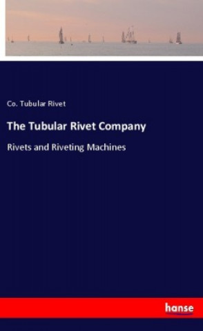 Книга The Tubular Rivet Company Co. Tubular Rivet