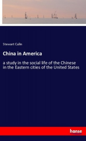 Βιβλίο China in America Stewart Culin