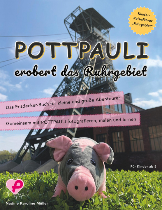Kniha Pottpauli erobert das Ruhrgebiet Nadine Karoline Müller