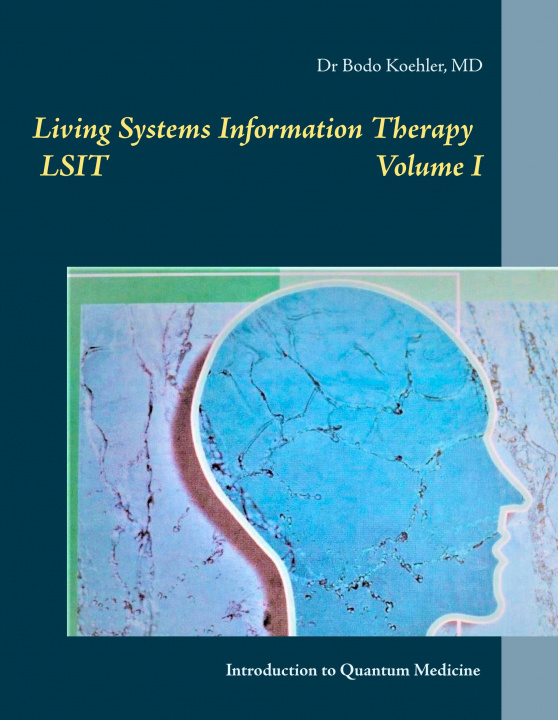 Kniha Living Systems Information Therapy LSIT Bodo Köhler