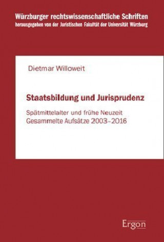 Kniha Staatsbildung und Jurisprudenz Dietmar Willoweit