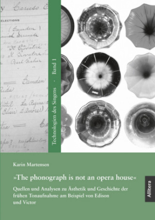 Könyv »The phonograph is not an opera house«. Karin Martensen