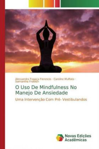 Βιβλίο O Uso De Mindfulness No Manejo De Ansiedade Caroline Muffato