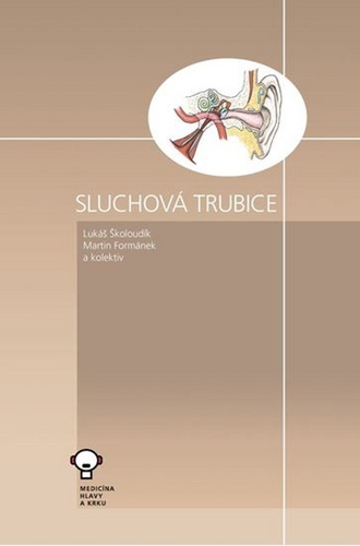 Carte Sluchová trubice Lukáš Školoudík; Martin Formánek; kolektiv autorů
