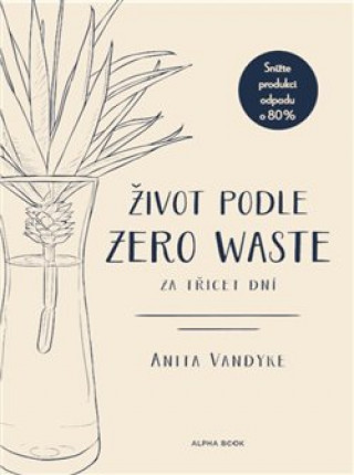 Book Život podle Zero Waste za třicet dní Anita Vandyke
