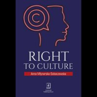 Книга Right to Culture Młynarska-Sobaczewska Anna