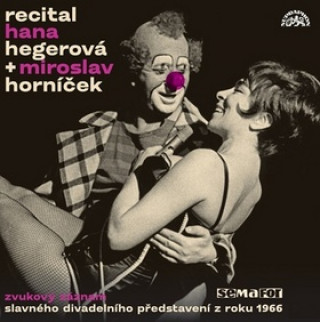 Hanganyagok Recital Hana Hegerová + Miroslav Horníček Hana Hegerová