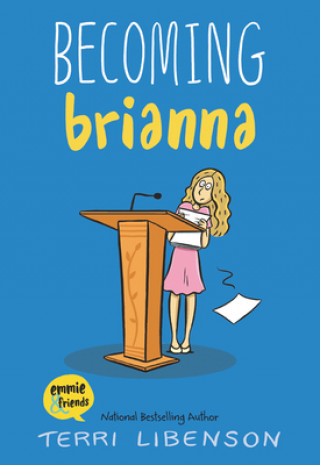 Könyv Becoming Brianna Terri Libenson