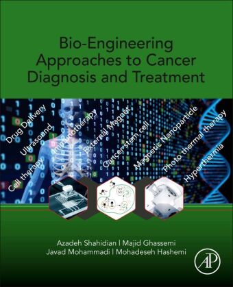 Kniha Bio-Engineering Approaches to Cancer Diagnosis and Treatment Majid Ghassemi