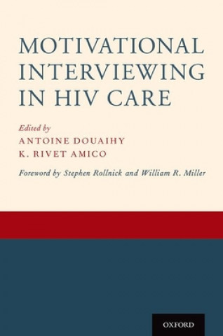 Kniha Motivational Interviewing in HIV Care K. Rivet Amico