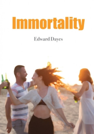 Knjiga Immortality Edward Dayes
