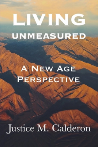 Книга Living Unmeasured: A New Age Perspective 