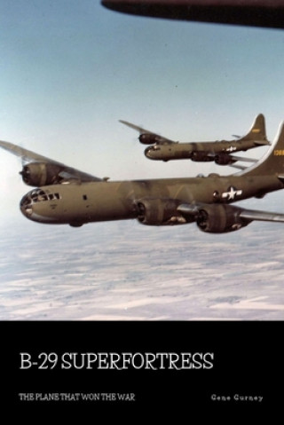 Könyv B-29 Superfortress: The Plane that Won the War 