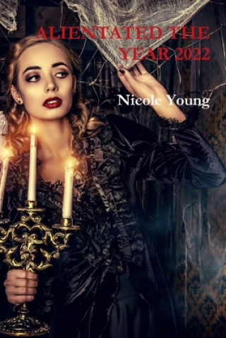 Kniha ALIENTATED THE YEAR 2022 Nicole Young