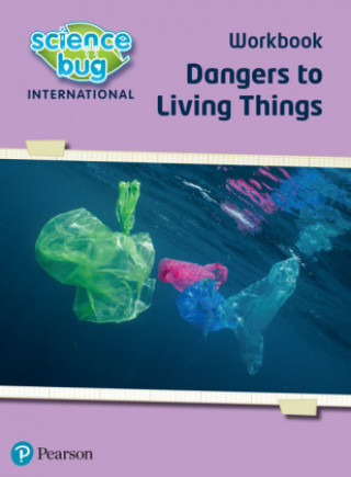 Kniha Science Bug: Dangers to living things Workbook Deborah Herridge