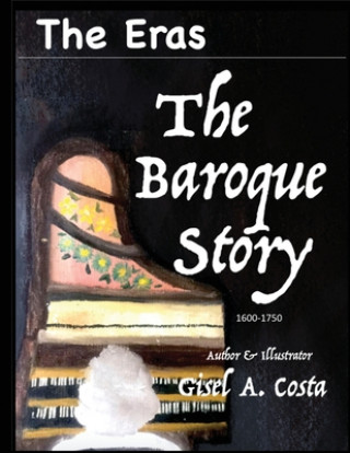 Βιβλίο The Eras The Baroque Story Gisel a. Costa