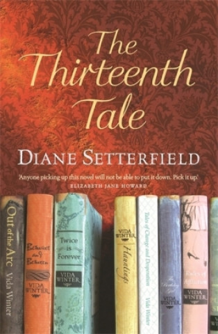 Kniha The Thirteenth Tale. Die dreizehnte Geschichte, englische Ausgabe Diane Setterfield