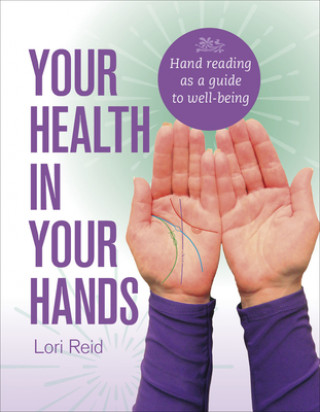 Kniha Your Health in Your Hands: Hand Analysis as a Guide to Well-Being 