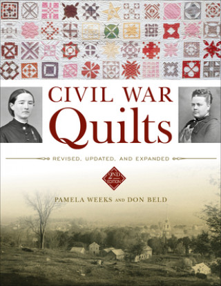 Carte Civil War Quilts: Revised, Updated and Expanded Don Beld