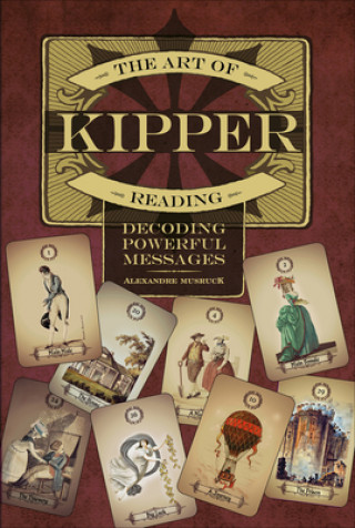 Könyv Art of Kipper Reading: Decoding Powerful Messages 