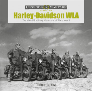 Kniha Harley-Davidson WLA: The Main US Military Motorcycle of World War II 