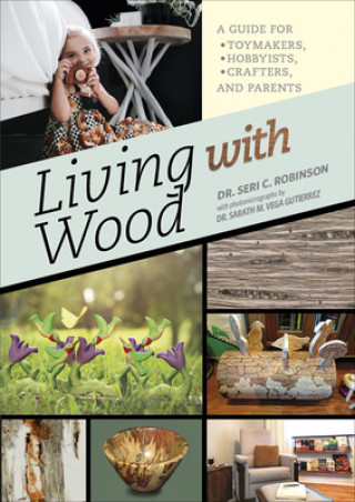 Książka Living with Wood: A Guide for Toymakers, Hobbyists, Crafters and Parents 