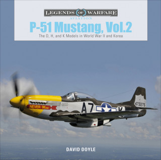 Kniha P-51 Mustang, Vol. 2: The D, H and K Models in World War II and Korea 