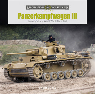 Könyv Panzerkampfwagen III: Germany's Early World War II Main Tank 