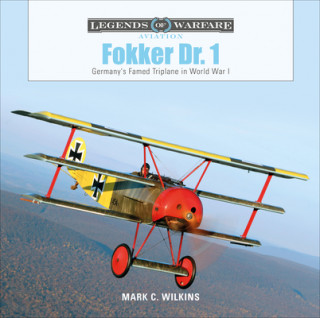 Книга Fokker Dr. 1: Germany's Famed Triplane in World War I 