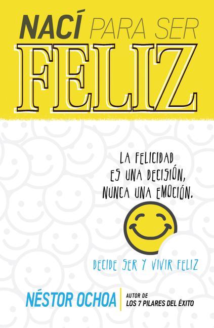 Книга Nací Para Ser Feliz 