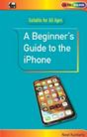 Knjiga Beginner's Guide to the iPhone Noel Kantaris