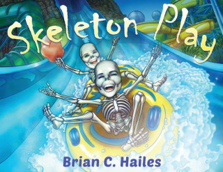 Book Skeleton Play Brian C. Hailes