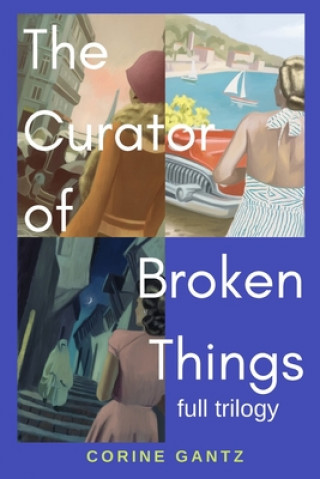 Книга The Curator of Broken Things Trilogy: Full Trilogy 