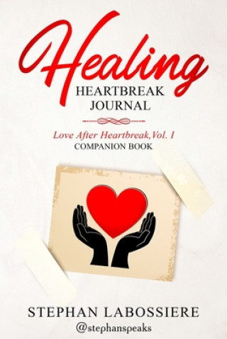Kniha Healing Heartbreak Journal Stephan Labossiere