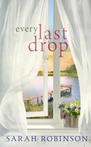 Knjiga Every Last Drop Sarah Robinson