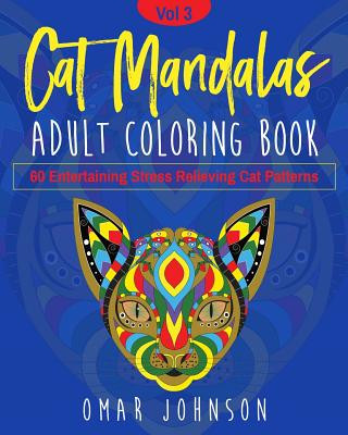 Kniha Cat Mandalas Adult Coloring Book Vol 3 Omar Johnson