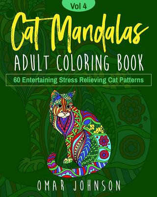 Carte Cat Mandalas Adult Coloring Book Vol 4 Omar Johnson