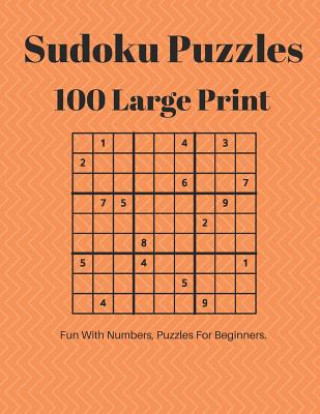 Książka Sudoku Puzzles 100 Large Print: Fun With Numbers, Puzzles For Beginners Tomger Puzzle Books