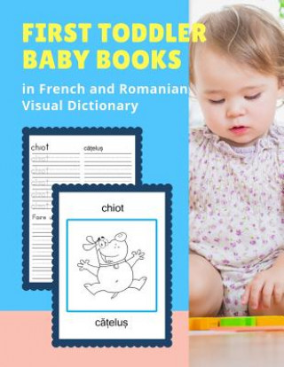 Book First Toddler Baby Books in French and Romanian Visual Dictionary: My Animal bible vocabulary builder learning word cards bilingual Français Roumain L Professional Kinder Prep