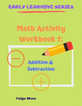 Buch Math Activity Workbook 1: Counting, Addition & Subtraction Paige Moss