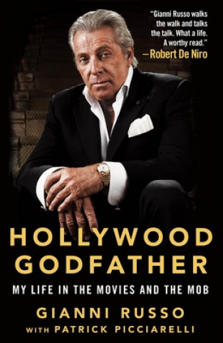 Kniha Hollywood Godfather: My Life in the Movies and the Mob Patrick Picciarelli