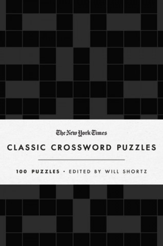 Könyv The New York Times Classic Crossword Puzzles (Black and White): 100 Puzzles Edited by Will Shortz Will Shortz