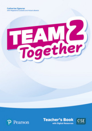 Kniha Team Together 2 Teacher's Book with Digital Resources Pack, m. 1 Beilage, m. 1 Online-Zugang Catherine Zgouras