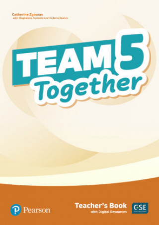 Kniha Team Together 5 Teacher's Book with Digital Resources Pack, m. 1 Beilage, m. 1 Online-Zugang Catherine Zgouras