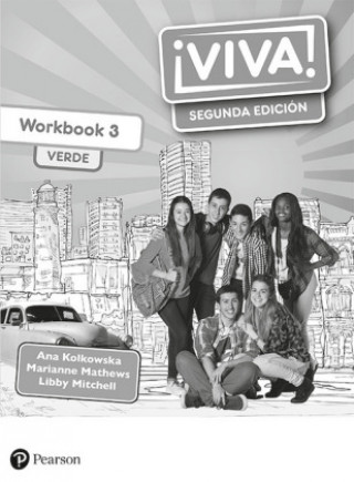 Książka Viva! 3 Verde Segunda Edicion Workbook (Pack of 8) Ana Kolkowska