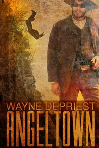 Knjiga Angeltown Wayne Depriest